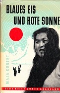 Kunert, M - Blaues Eis Und Rote Sonne. Eine Reise durch Gronland