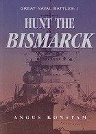 Konstam, A - Hunt the Bismarck. Great Naval Battles I