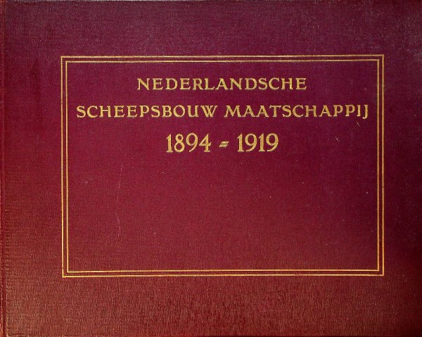Nederlandsche Scheepsbouw Maatschappij 1894-1919
