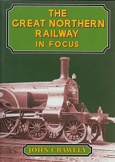 The Great Northern Railway in Focus