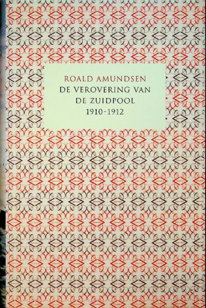 De verovering van de Zuidpool 1910-1912