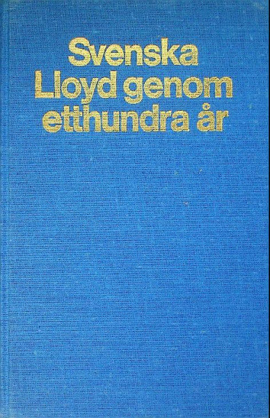 Svenska Lloyd genom atthundra ar