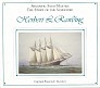 Atlantic Four-Master: The story of the Schooner Herbert L. Rawlings