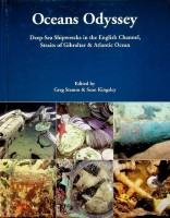 Stemm, G and S. Kingsley - Oceans Odyssey. Deep-Sea Shipwrecks in the English Channel, Straits of Gibraltar & Atlantic Ocean
