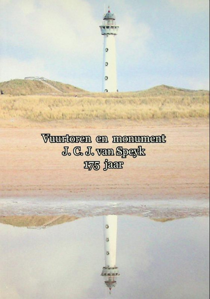 Vuurtoren en monument J.C.J. van Speyk 175 jaar
