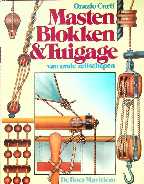 Masten, Blokken en Tuigage van oude zeilschepen