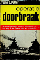 Potter, J.D. - Operatie doorbraak. De doorbraak van de Scharnhorst, Gneisenau en Prinz Eugen, 12 en 13 Februari 1942