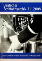 Hoops, E - Deutches Schiffahrtsarchiv 31-2008. Wissenschaftliches Jahrbuch des Deutschen Schiffahrtsmuseum