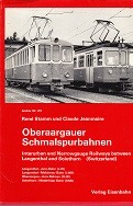 Stamm, R. and C. Jeanmaire - Oberaargauer Schmalspurbahnen. Interurban and Narrowgauge Railways between Langenthal and Solothurn (Switzerland)
