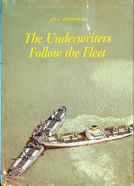 The Underwriters Follow the Fleet
