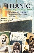 Hustak, A - Titanic. The Canadian Story