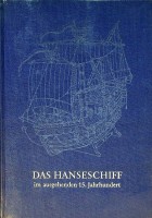 Winter, H. - Das Hanseschiff Im ausgehenden 15. Jahrhundert