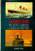 Wall, R - Ocean Liner Postcards in Marine Art 1900-1945
