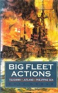 Grove, E - Big Fleet Actions. Tsuchima-Jutland-Philippine Sea