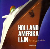 Guns, Nico - Holland-Amerika Lijn. Beknopte geschiedenis van een rederij