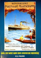 Mulder, A.J.J. - Koninklijke Paketvaart Maatschappij, wel en wee van een Indische rederij
