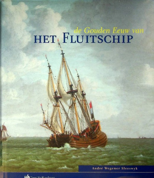 De Gouden Eeuw van het Fluitschip