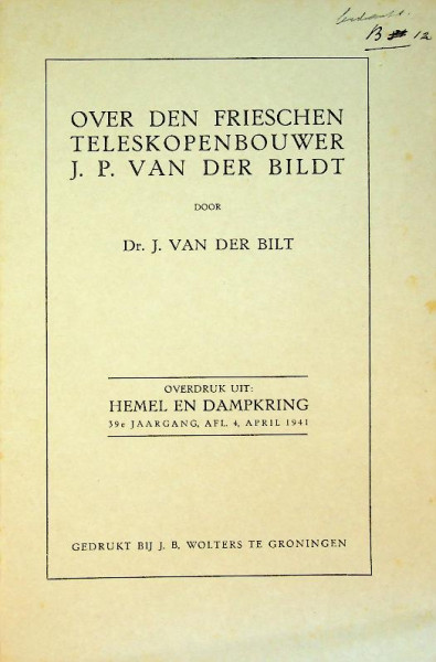 Over den Frieschen teleskopenbouwer J.P. van der Bildt