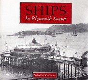 Goodman, S - Ships in Plymouth Sound. Historic Photographs from the Goodman Collection