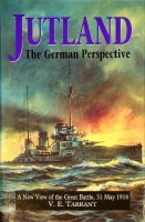 Tarrant, V.E. - Jutland. The German Perspective