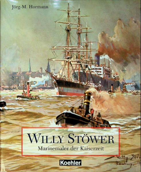Willy Stöwer, Marinemaler der Kaiserzeit