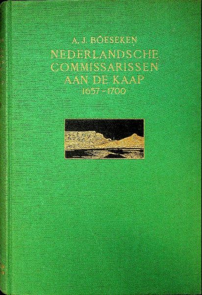 Nederlandsche Commissarissen aan de Kaap 1657-1700