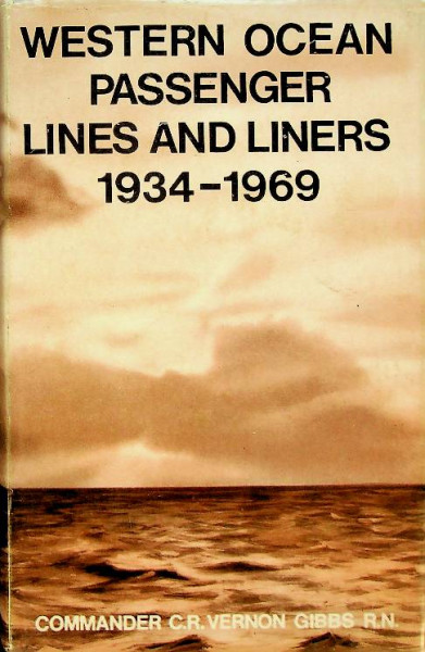 Western Ocean Passenger Lines and Liners 1934-1969