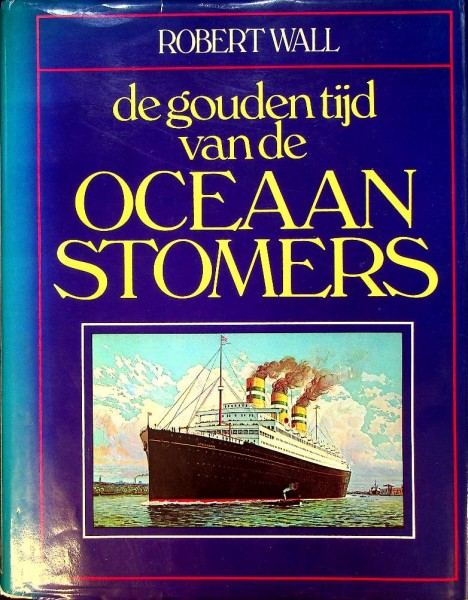De gouden tijd van de oceaanstomers