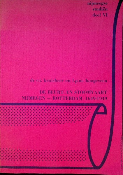 De Beurt- en stoomvaart Nijmegen-Rotterdam 1649-1949
