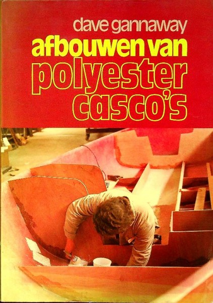 Afbouwen van Polyester Casco's