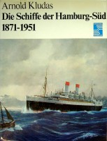 Kludas, Arnold - Die schiffe der Hamburg-Sud 1871-1951