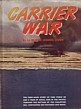 Jensen, Olivier - Carrier War. The First-Hand Story of Task Force 58 and a Year of Naval War in the Pacific trough the Battles of the Philippine Sea, Containing 200 pictures and Maps