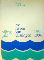 Arnoldus, Henri - NV haven van Vlissingen 1934-1984