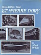 Building the St. Pierre Dory