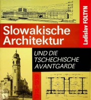 Foltyn, L - Slowakische Architektur. Und die Tschechische Avantgarde 1918-1930