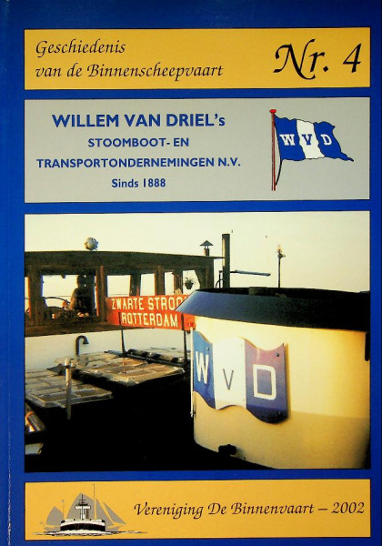 Willem van Driel's Stoomboot- en Transportondernemingen N.V. sinds 1888