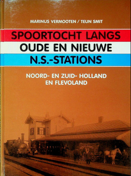 Spoortocht langs oude en nieuwe N.S. Stations