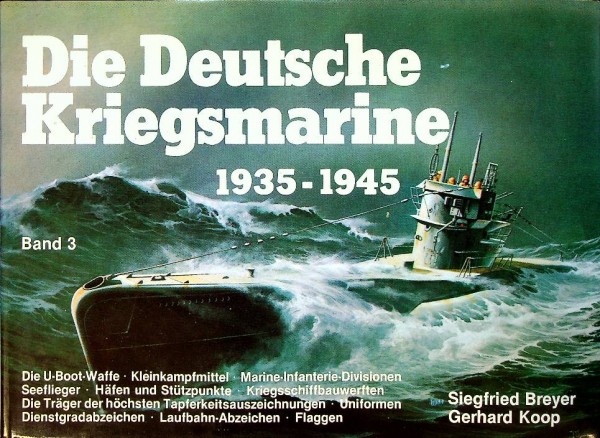 Die Deutsche Kriegsmarine 1935-1945, band 3