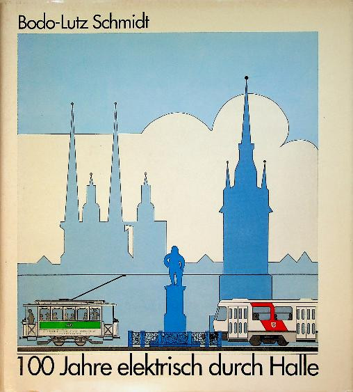100 Jahre elektrisch durch Halle