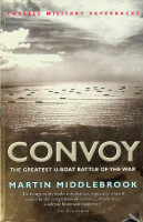 Middlebrook, M - Convoy. The Greatest U-Boat Battle of the War