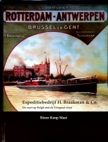 Mast, Rinze Koop - Expeditiebedrijf H. Braakman en Co. 1811-1988. De vaart op Belgie met de Telegraaf vloot