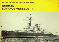 Lenton, H.T. - German Surface Vessels 1. Series: Navies of the second World War