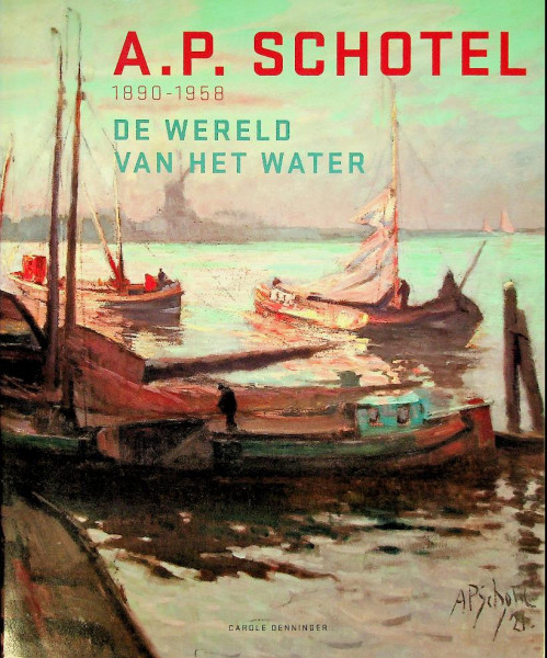 A.P. Schotel 1890-1958