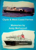 McConnell, A - Clyde & West Coast Ferries. Memories by Andy McConnell
