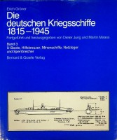 Groner, E - Die deutschen Kriegsschiffe 1815-1945 Band 3. U-Boote, Hilfskreuzer, Minenschiffe, Netzleger und Sperrbrecher