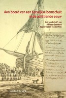Vink, Leendert de - Aan boord van een Katwijkse bomschuit in de 18e eeuw. Oudste verslag van het leven op een Katwijkse bomschuit hertaald. Het relaas van schipper Leendert Buijsertszoon van der Plas (ca. 1780).