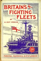 Guy-Vercoe, A - Britains Fighting Fleets. The Story of the development of the modern British Navy from 1890 to 1935