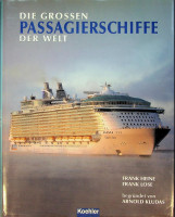 Heine, F. and F. Lose - Die Grossen Passagierschiffe der Welt 2010. Illustriertes Register aller 859 Passagierschiffe der Welt ab BRZ 10.000