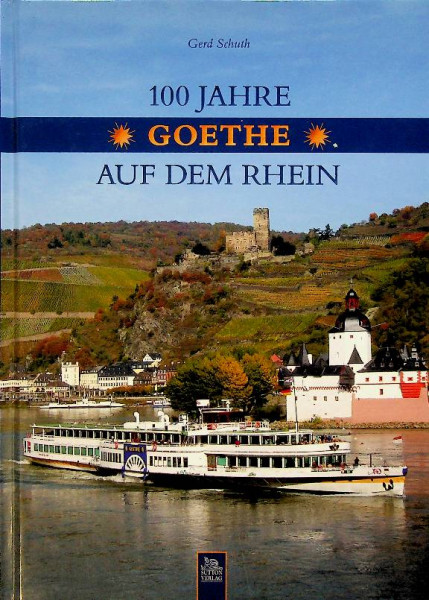 100 Jahre Goethe auf dem Rhein