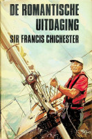 Chichester, Sir Francis - De romantische uitdaging
